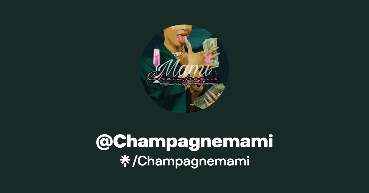 Champagnemami - Find @Champagnemami Onlyfans - Linktree