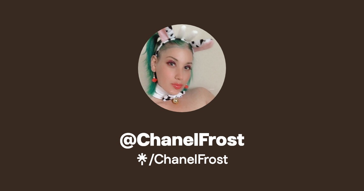 ChanelFrost - Find @ChanelFrost Onlyfans - Linktree