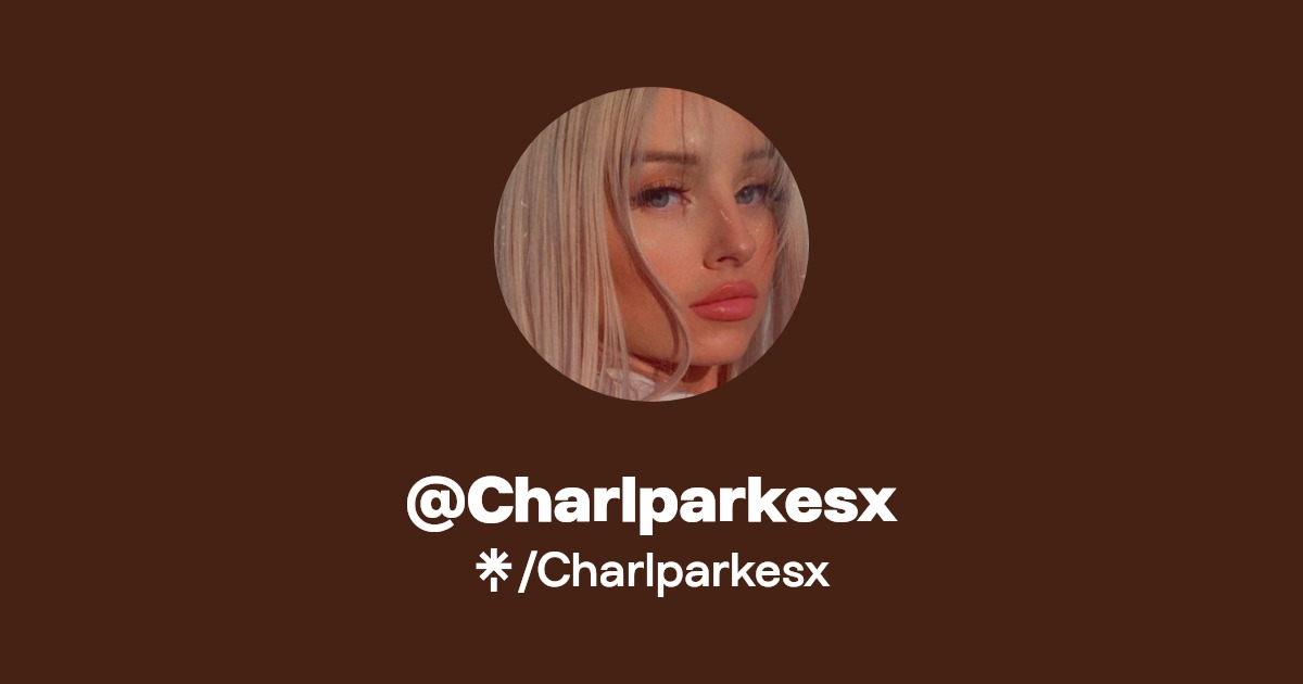 Charlparkesx | Twitter, Instagram, Facebook | Linktree