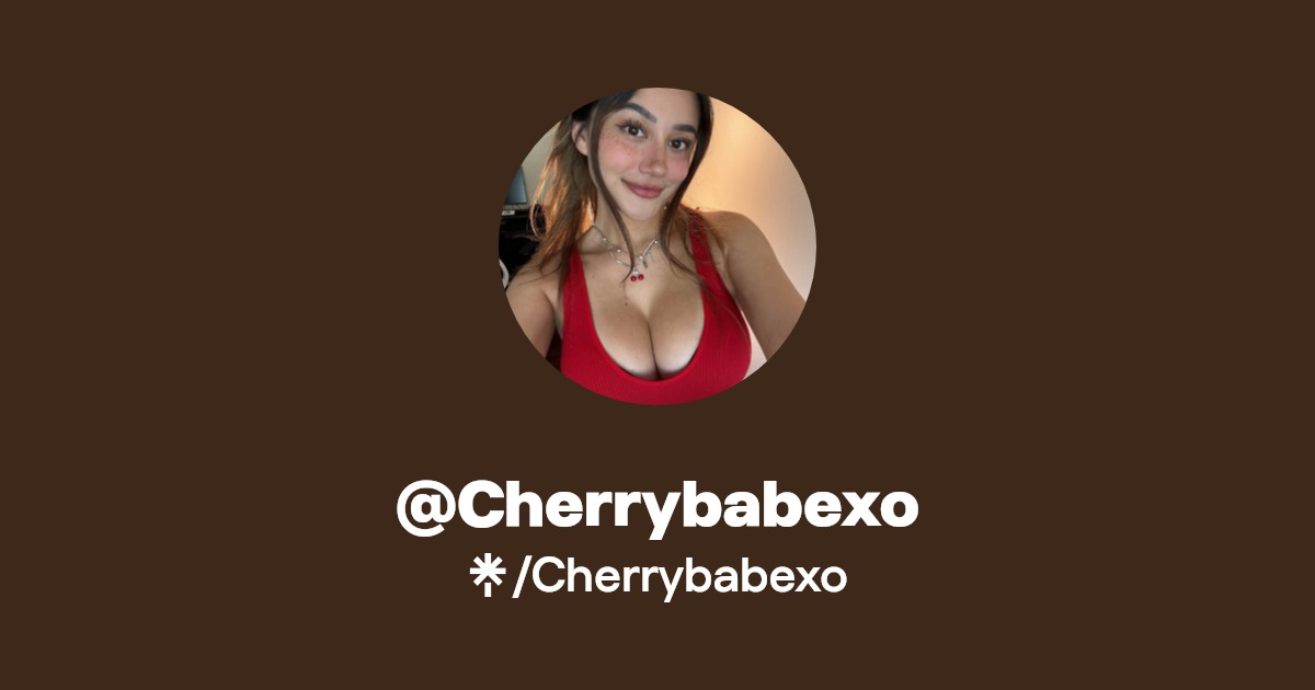 Cherrybabexo - Find @Cherrybabexo Onlyfans - Linktree