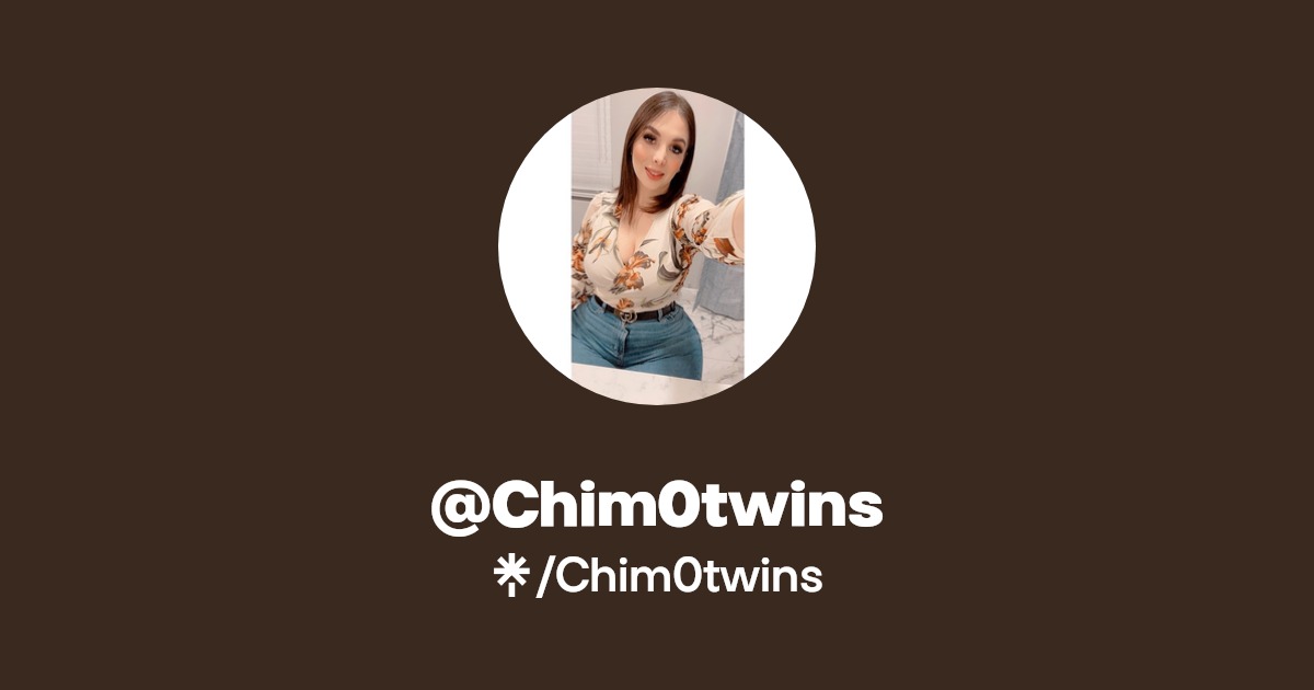 Chim0twins - Find @Chim0twins Onlyfans - Linktree