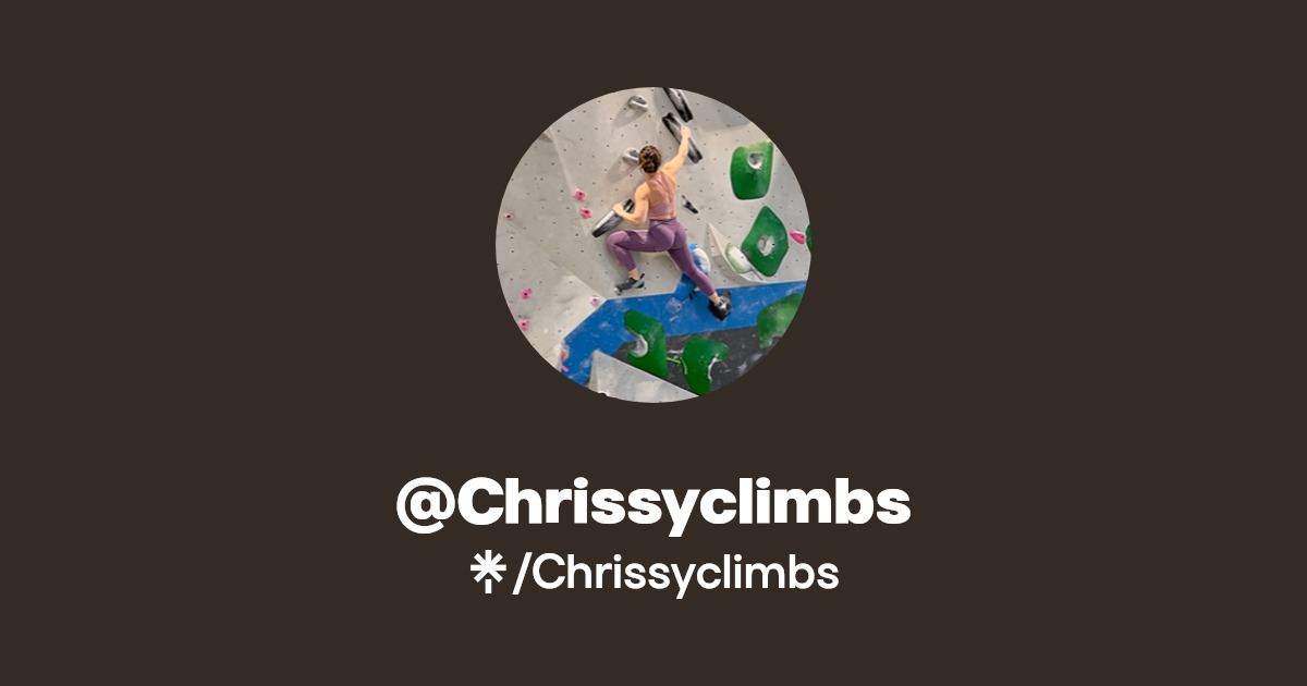 Chrissyclimbs - Find @Chrissyclimbs Onlyfans - Linktree