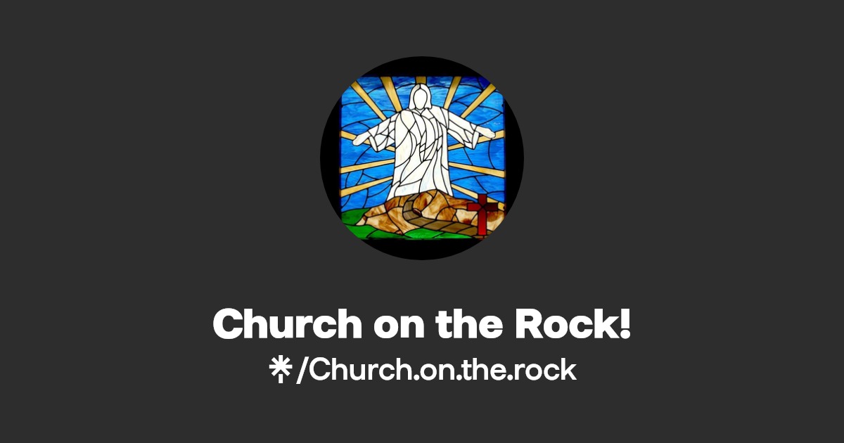 Church on the Rock! Instagram, Facebook Linktree