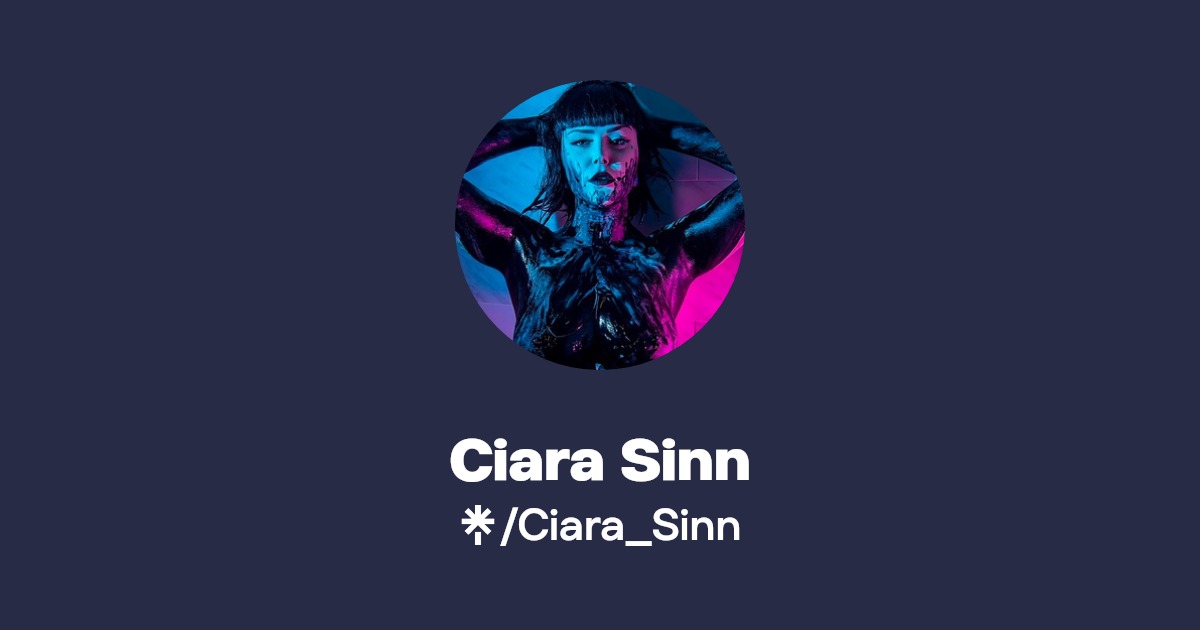 Ciara Sinn - Find Ciara Sinn Onlyfans - Linktree