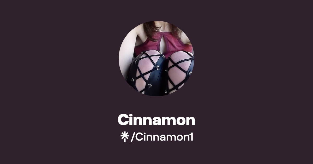 Cinnamon - Find Cinnamon Onlyfans - Linktree