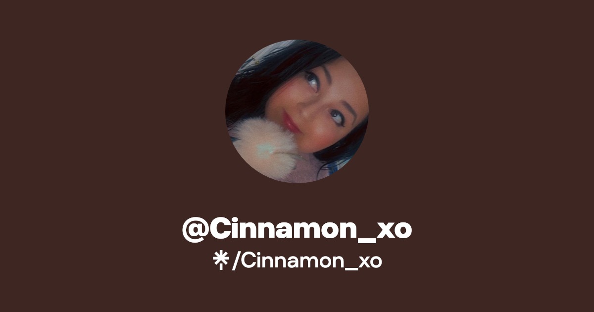 Cinnamon_xo - Find @Cinnamon_xo Onlyfans - Linktree