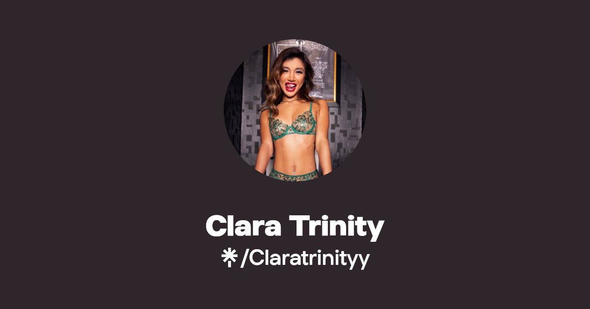 Clara Trinity - Find Clara Trinity Onlyfans - Linktree