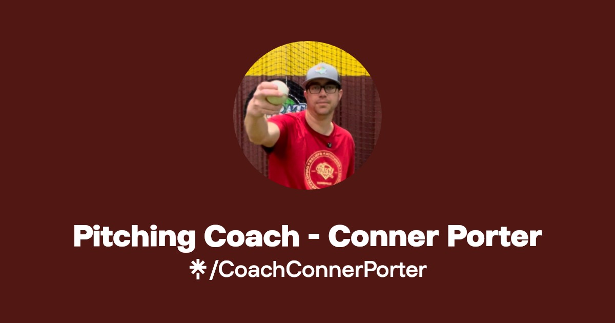 Pitching Coach Conner Porter Instagram, Facebook Linktree