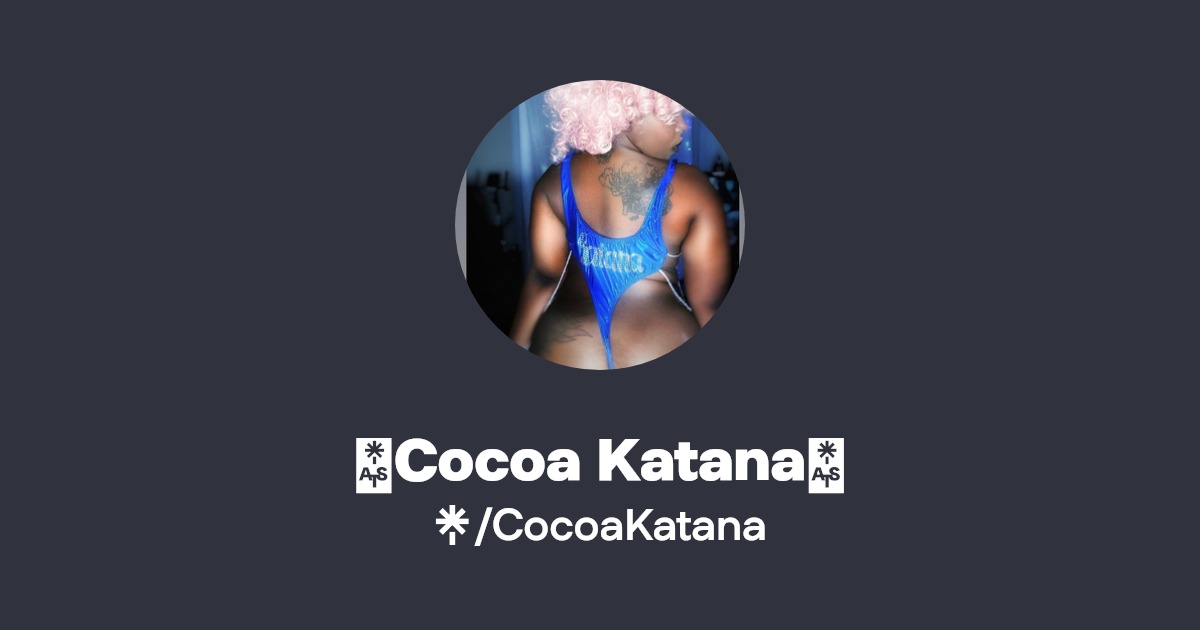💜Cocoa Katana💜 - Find 💜Cocoa Katana💜 Onlyfans - Linktree