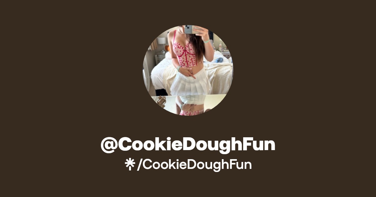 CookieDoughFun - Find @CookieDoughFun Onlyfans - Linktree