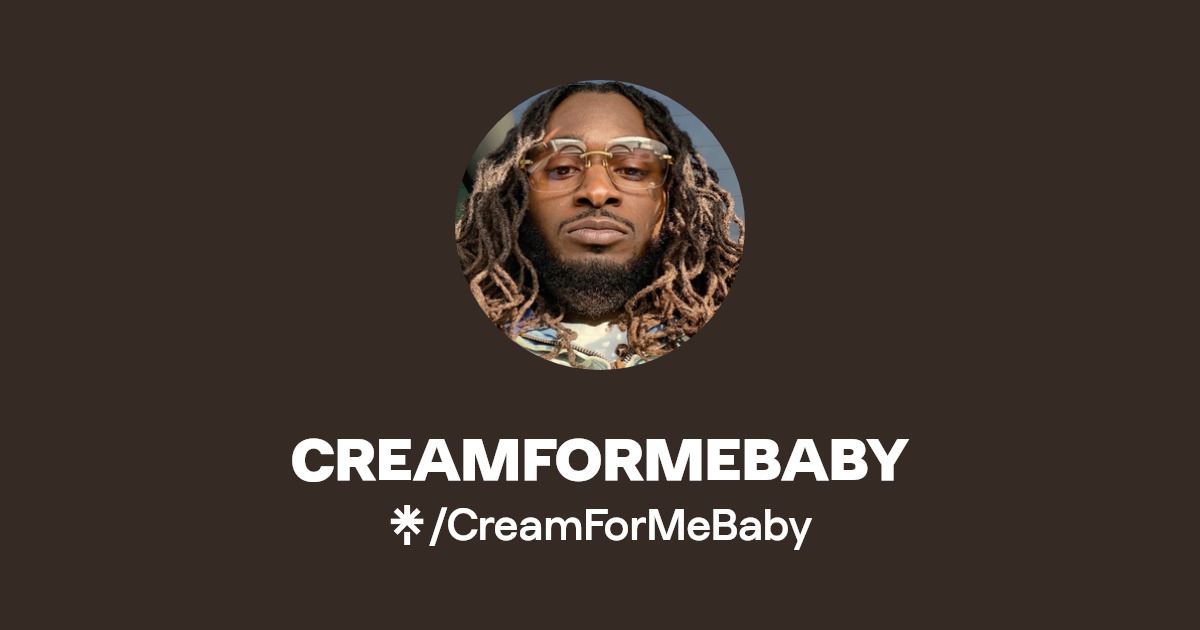 CreamForMeBaby - Find @CreamForMeBaby Onlyfans - Linktree