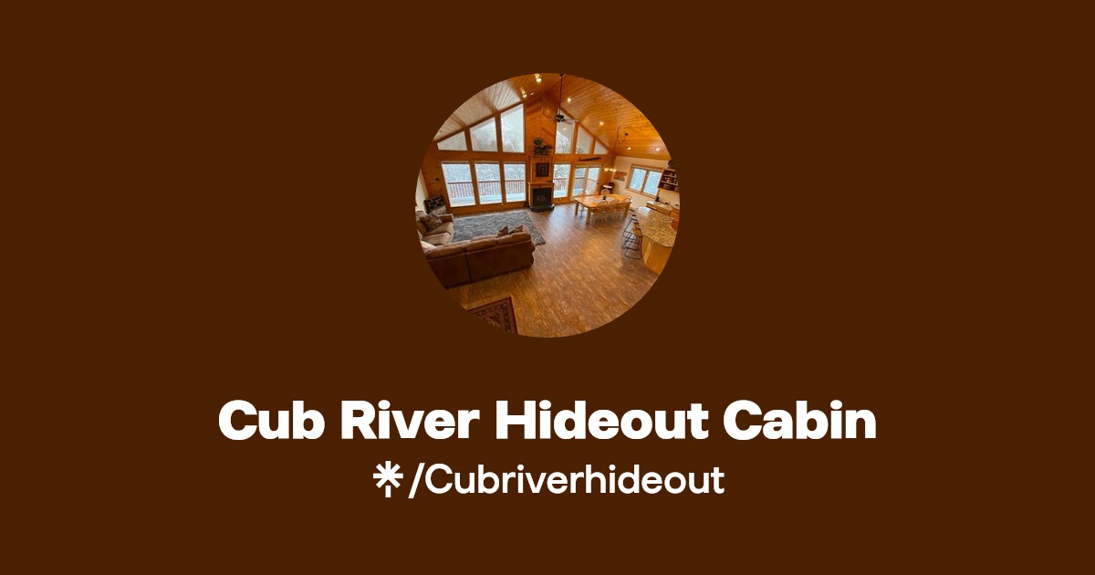 Cub River Hideout Cabin Facebook Linktree