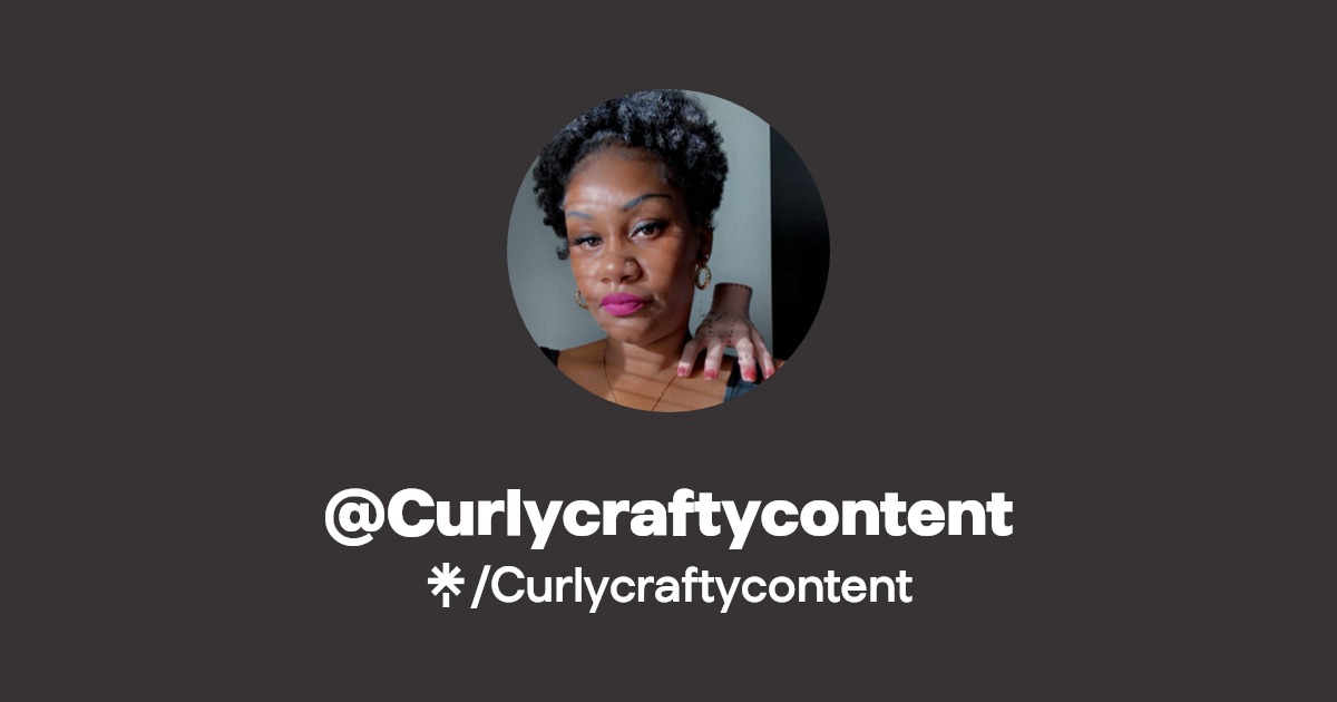 Curlycraftycontent | Twitter, TikTok | Linktree