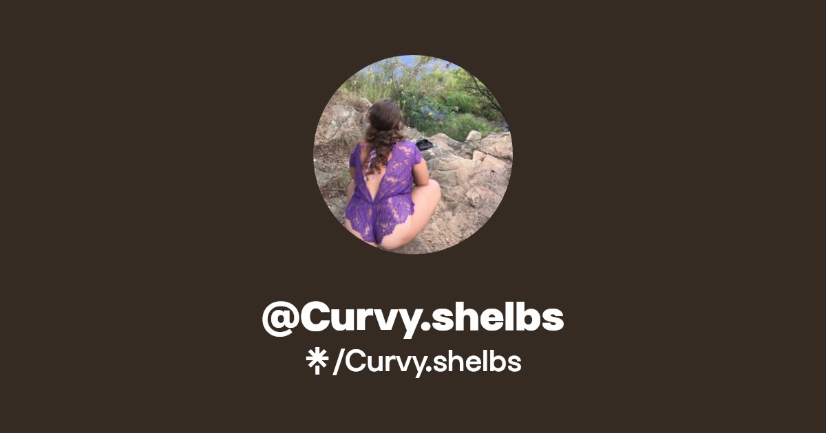 Curvy.shelbs - Find @Curvy.shelbs Onlyfans - Linktree