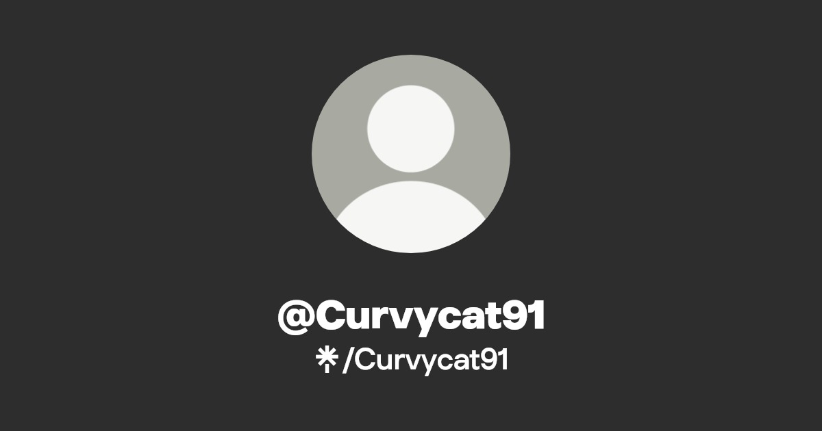 Curvycat91 - Find @Curvycat91 Onlyfans - Linktree