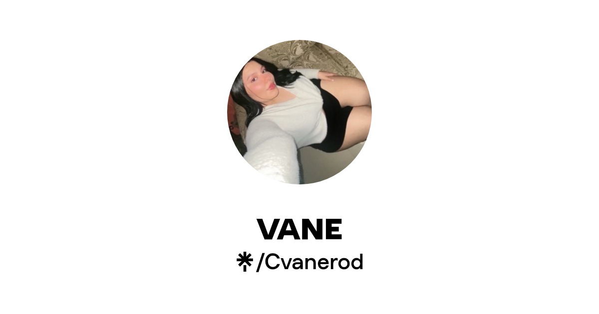 VANE - Find VANE Onlyfans - Linktree