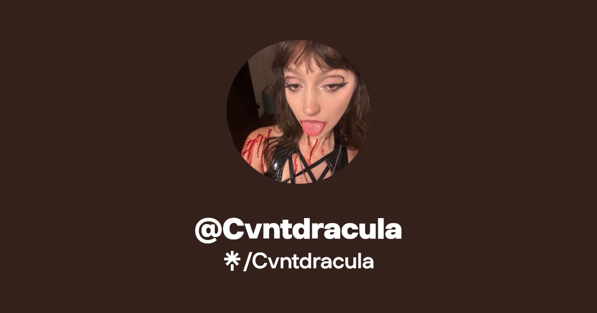 Cvntdracula - Find @Cvntdracula Onlyfans - Linktree