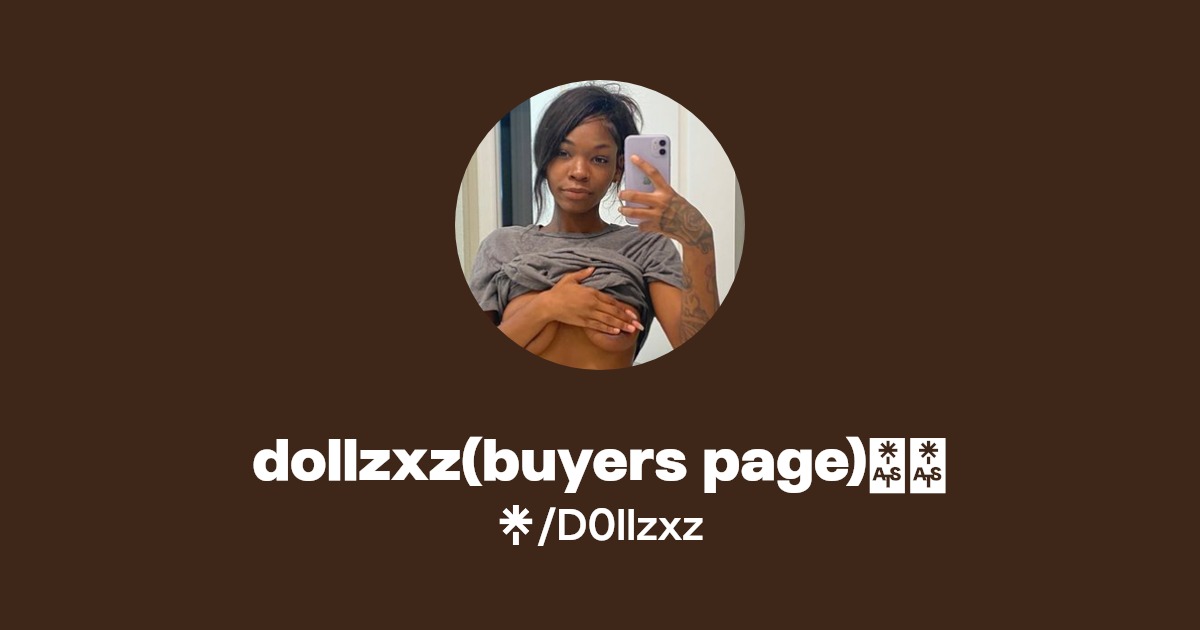 dollzxz(buyers page)🔞💞 | Instagram | Linktree