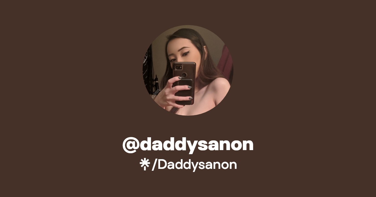 @daddysanon - Find @daddysanon Onlyfans - Linktree