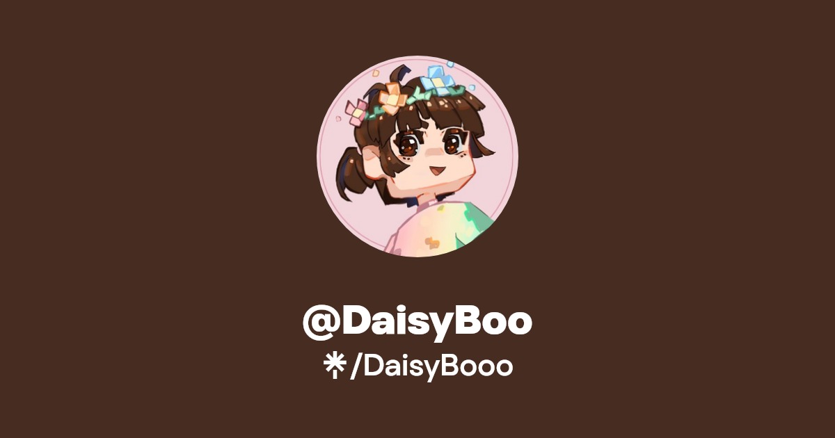 @DaisyBoo | Twitter, Instagram, TikTok | Linktree