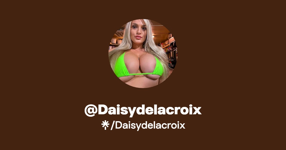 Daisydelacroix - Find @Daisydelacroix Onlyfans - Linktree