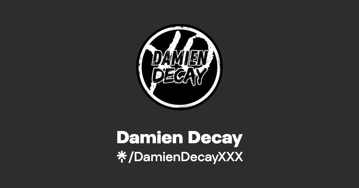 Damien Decay - Find Damien Decay Onlyfans - Linktree