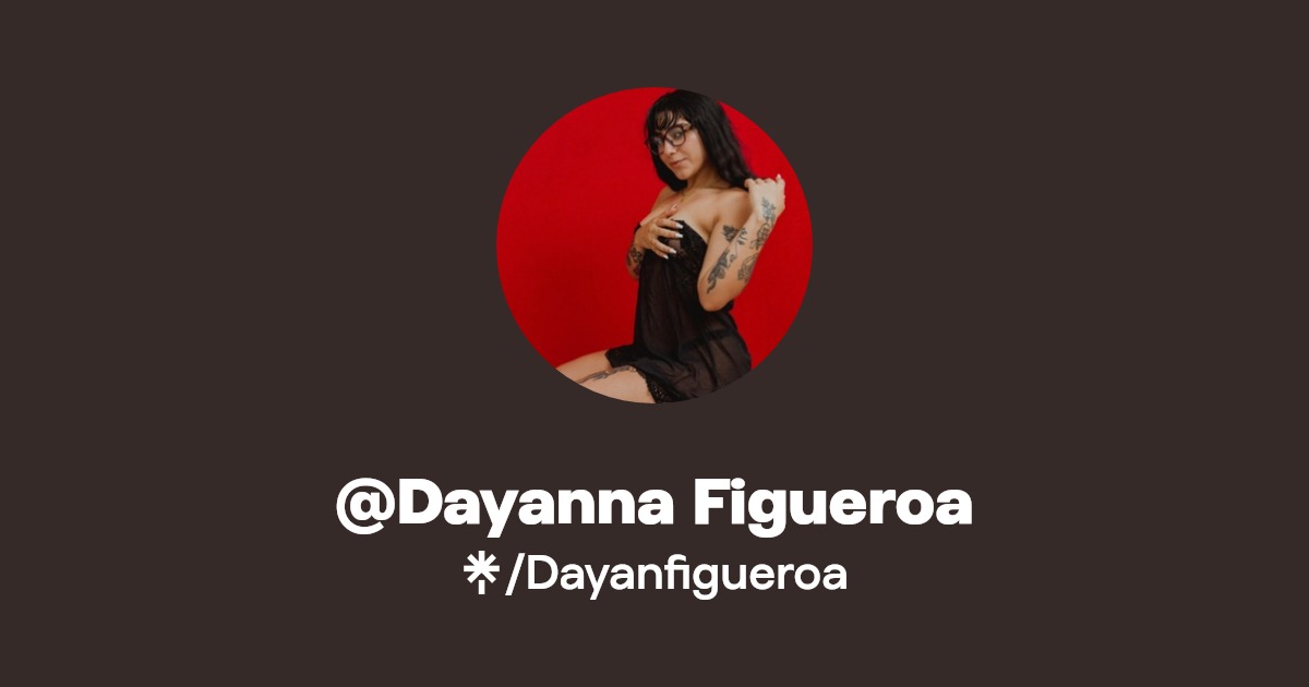@Dayanna Figueroa - Find @Dayanna Figueroa Onlyfans - Linktree