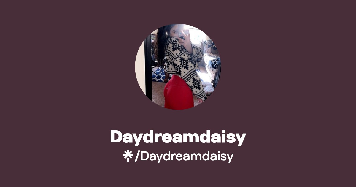 Daydreamdaisy - Find Daydreamdaisy Onlyfans - Linktree