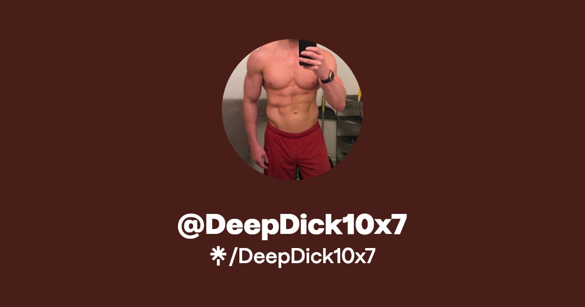 DeepDick10x7 - Find @DeepDick10x7 Onlyfans - Linktree