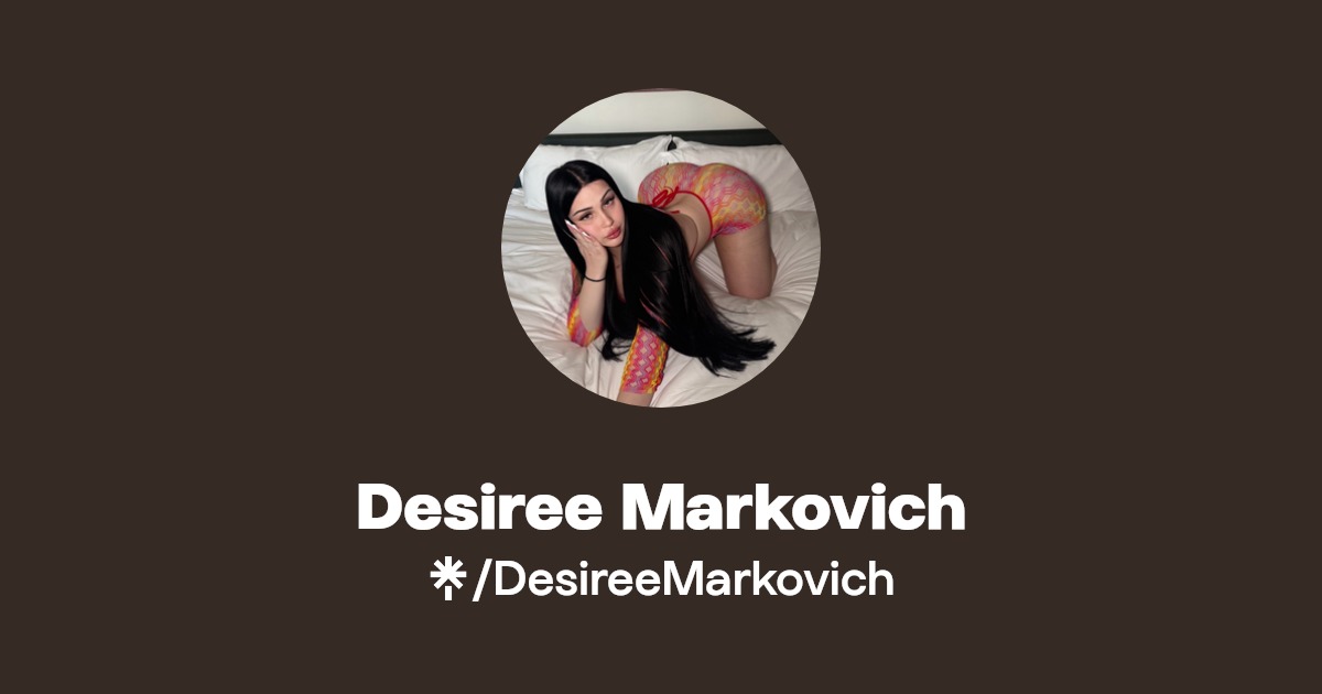 Desiree Markovich - Find Desiree Markovich Onlyfans - Linktree