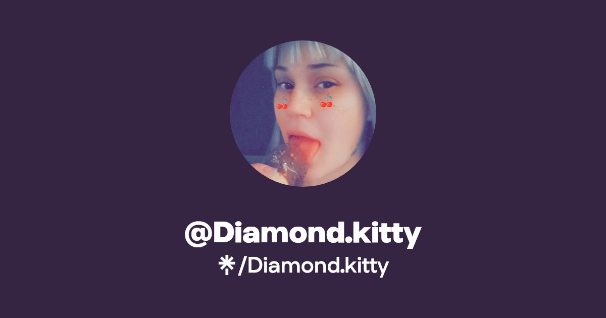 Diamond.kitty - Find @Diamond.kitty Onlyfans - Linktree