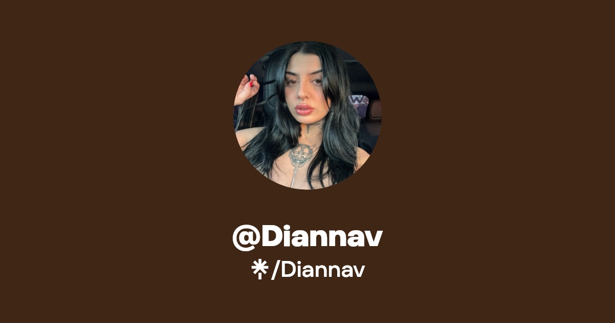 Diannav - Find @Diannav Onlyfans - Linktree