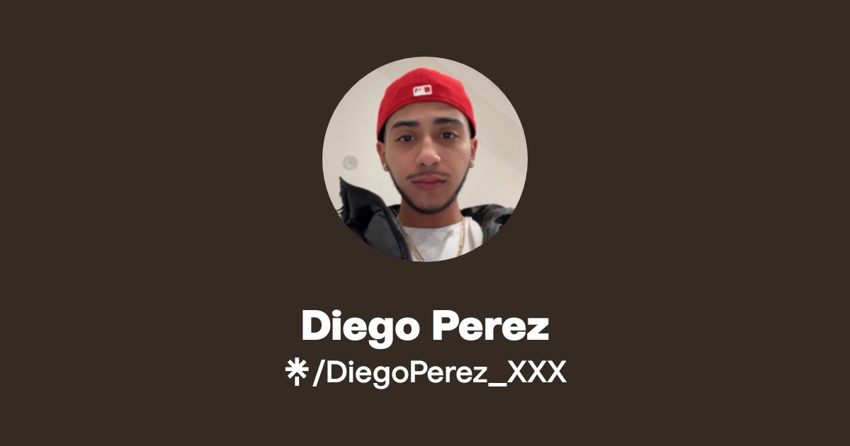 Diego Perez - Find Diego Perez Onlyfans - Linktree