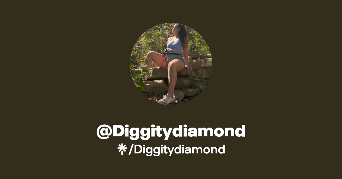 Diggitydiamond - Find @Diggitydiamond Onlyfans - Linktree