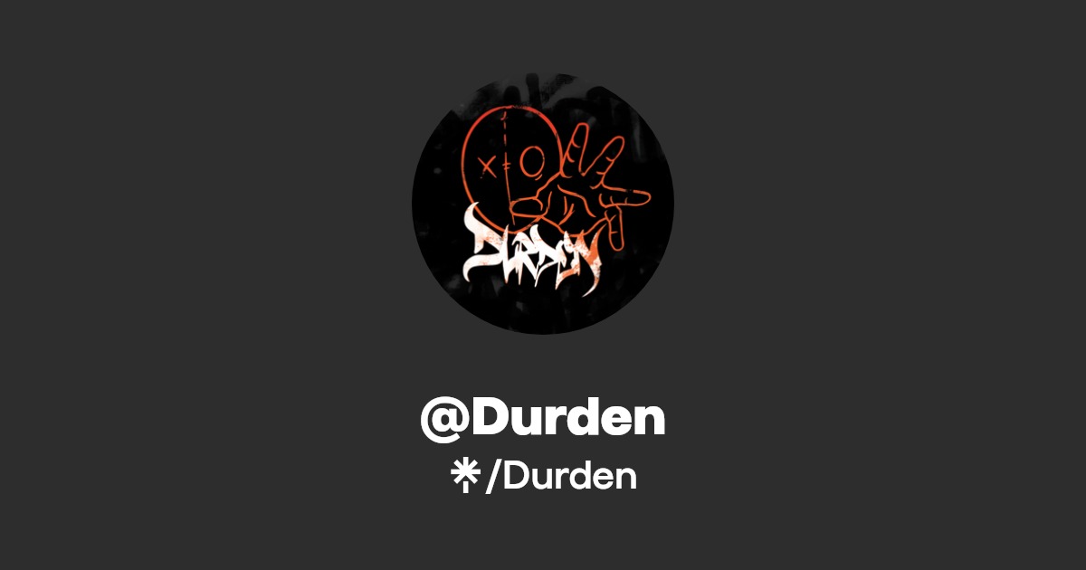 Durden | Facebook | Linktree