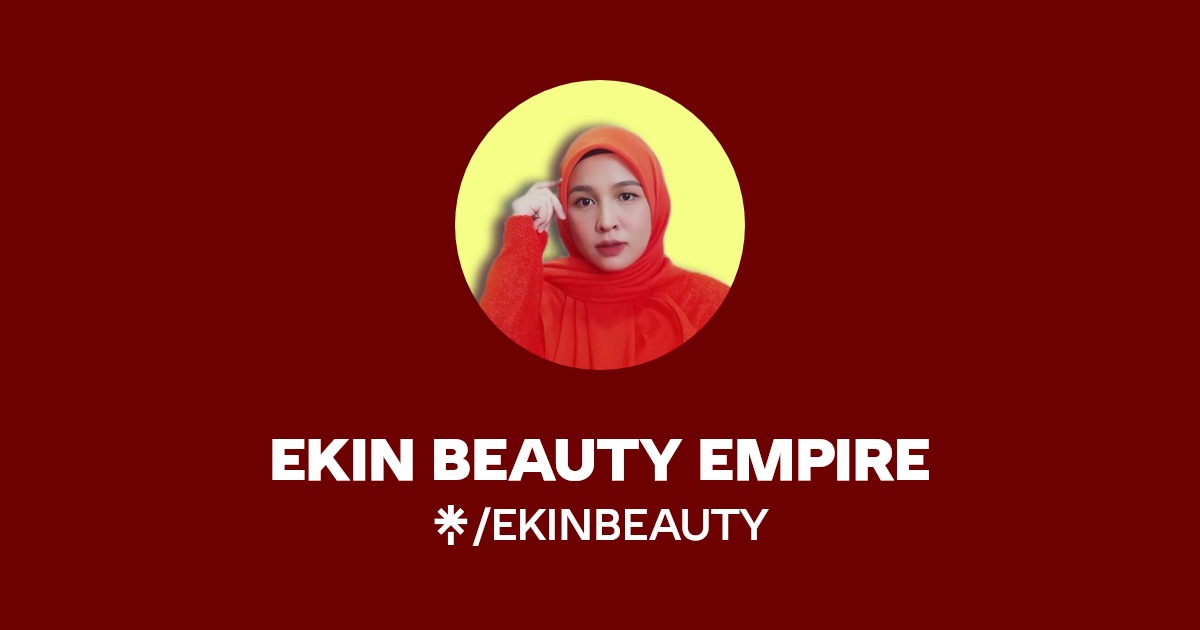 EKIN BEAUTY EMPIRE Instagram, Facebook, TikTok Linktree