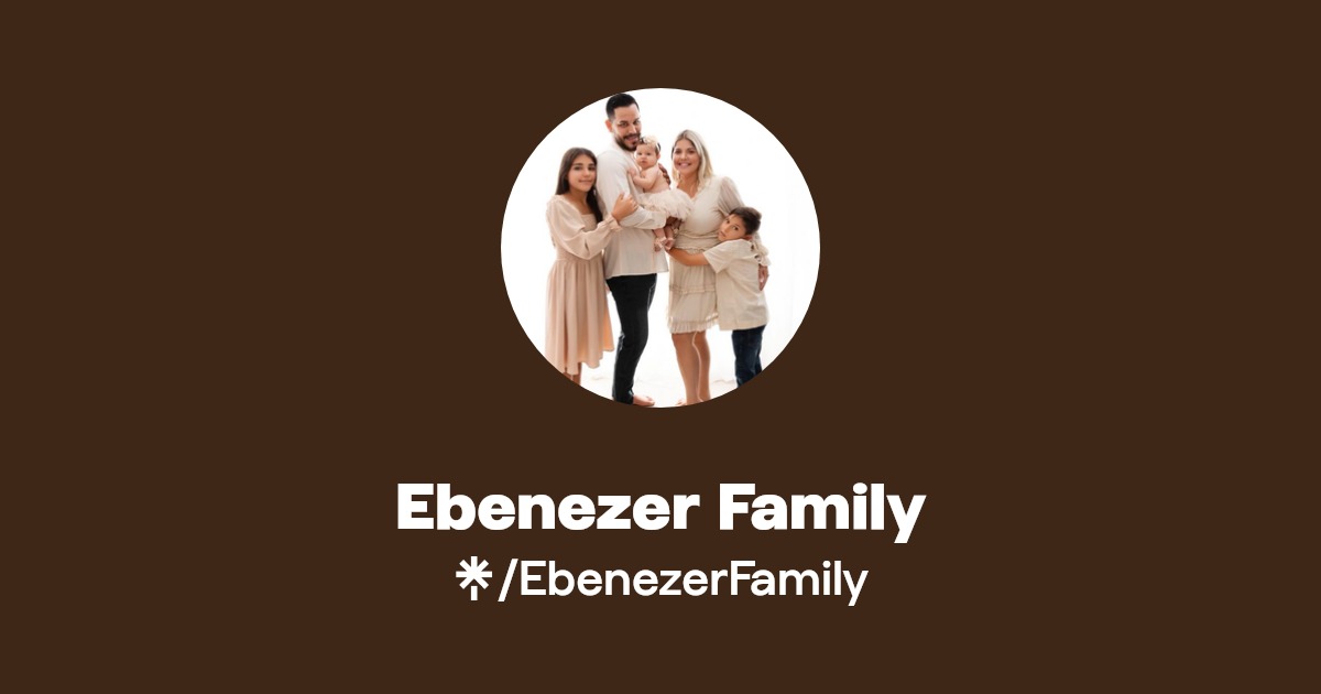 Ebenezer Family TikTok Linktree