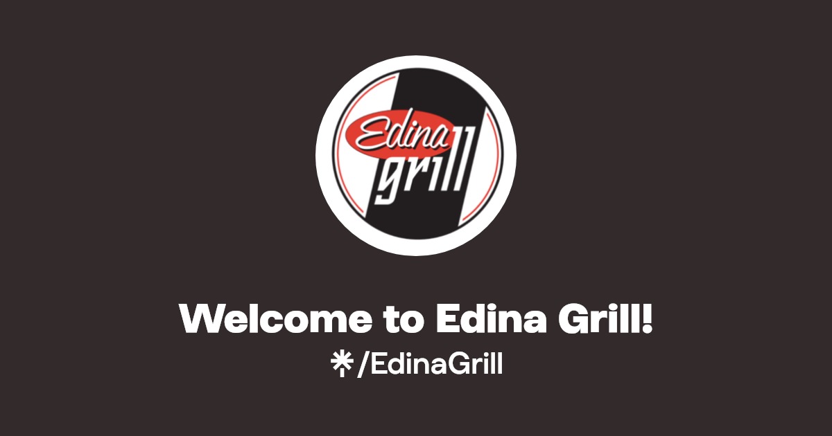 to Edina Grill! Instagram, Facebook Linktree