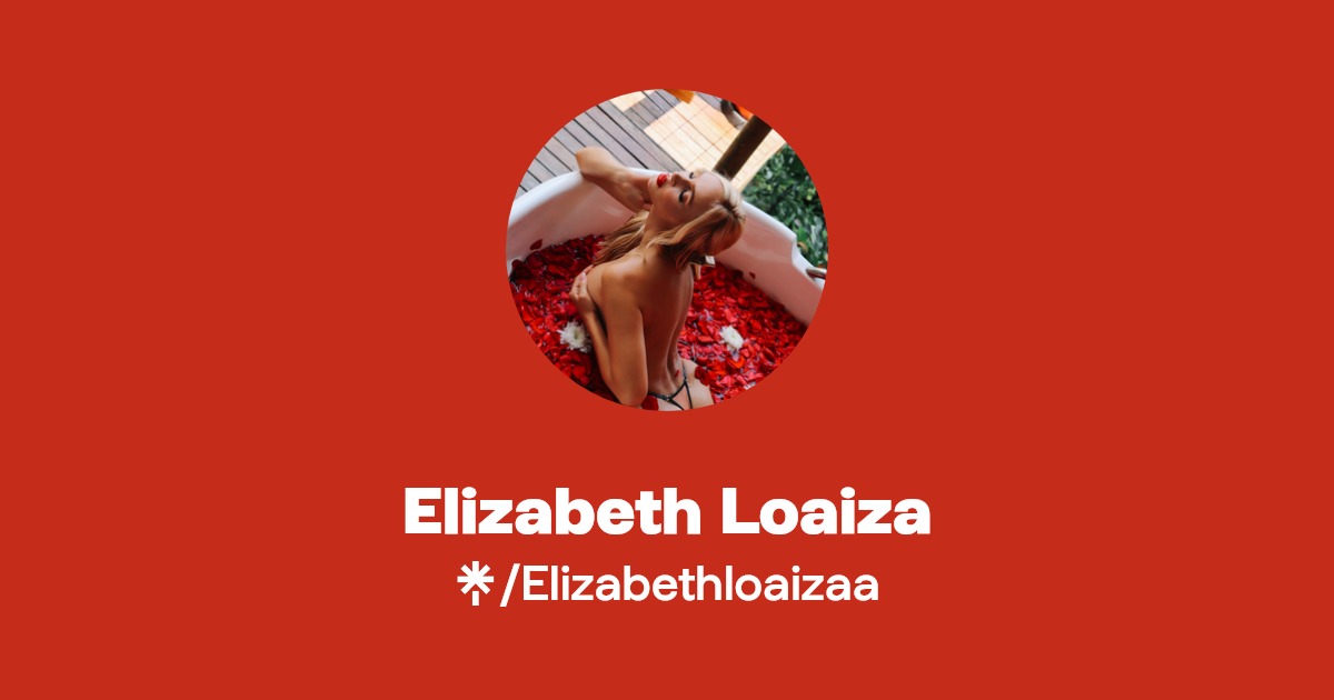 Elizabeth Loaiza - Find Elizabeth Loaiza Onlyfans - Linktree