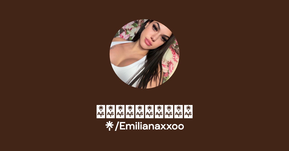 Emiliana_XO - Find Emiliana_XO Onlyfans - Linktree
