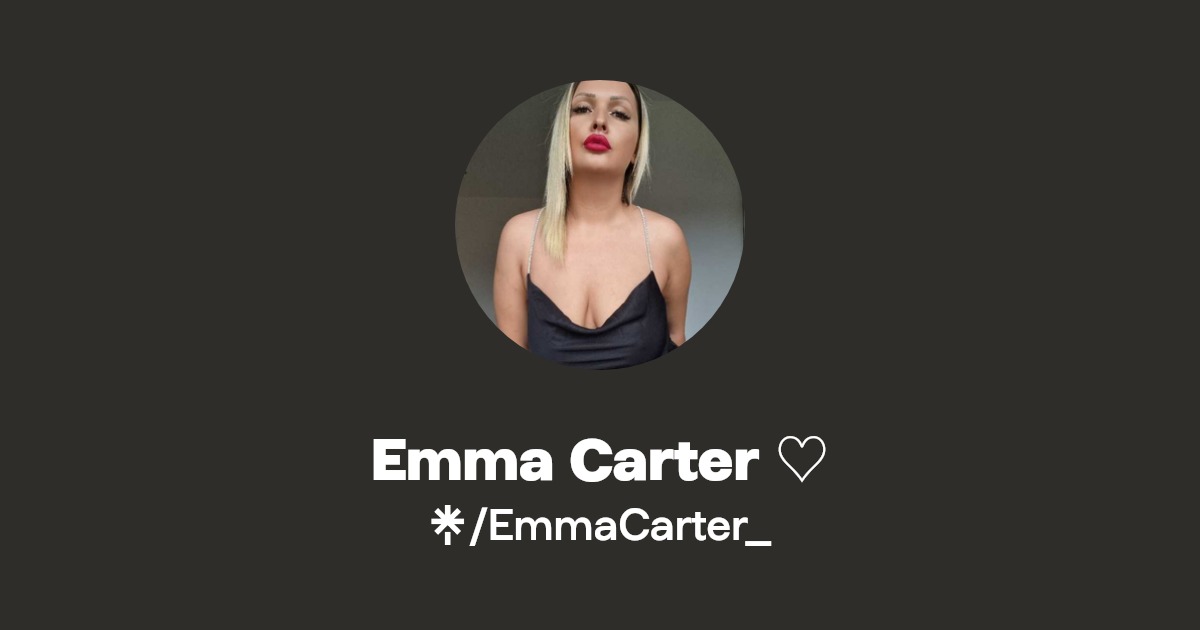 Emma Carter ♡ - Find Emma Carter ♡ Onlyfans - Linktree
