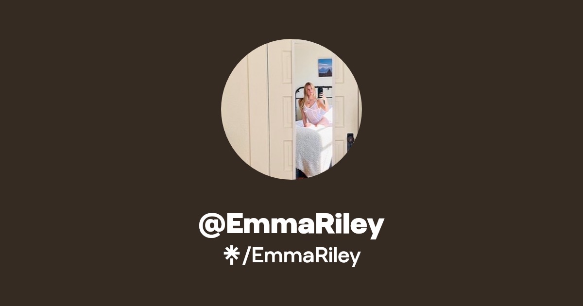 EmmaRiley - Find @EmmaRiley Onlyfans - Linktree
