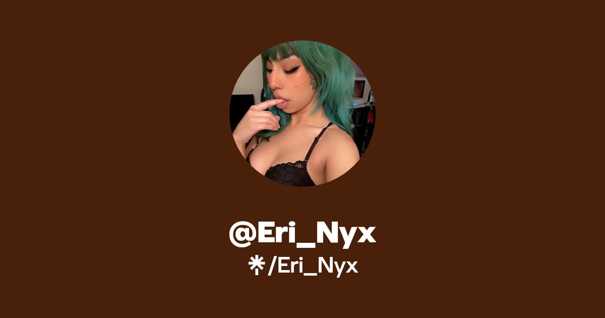 Eri_Nyx - Find @Eri_Nyx Onlyfans - Linktree
