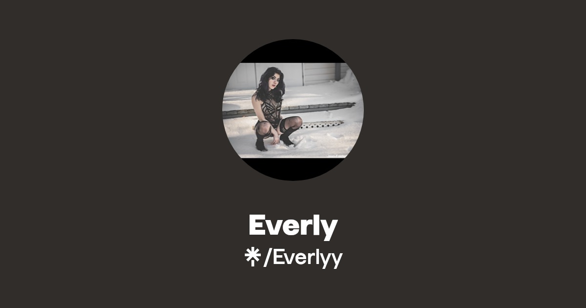 Everly - Find Everly Onlyfans - Linktree