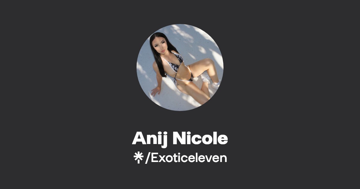 Anij Nicole - Find Anij Nicole Onlyfans - Linktree