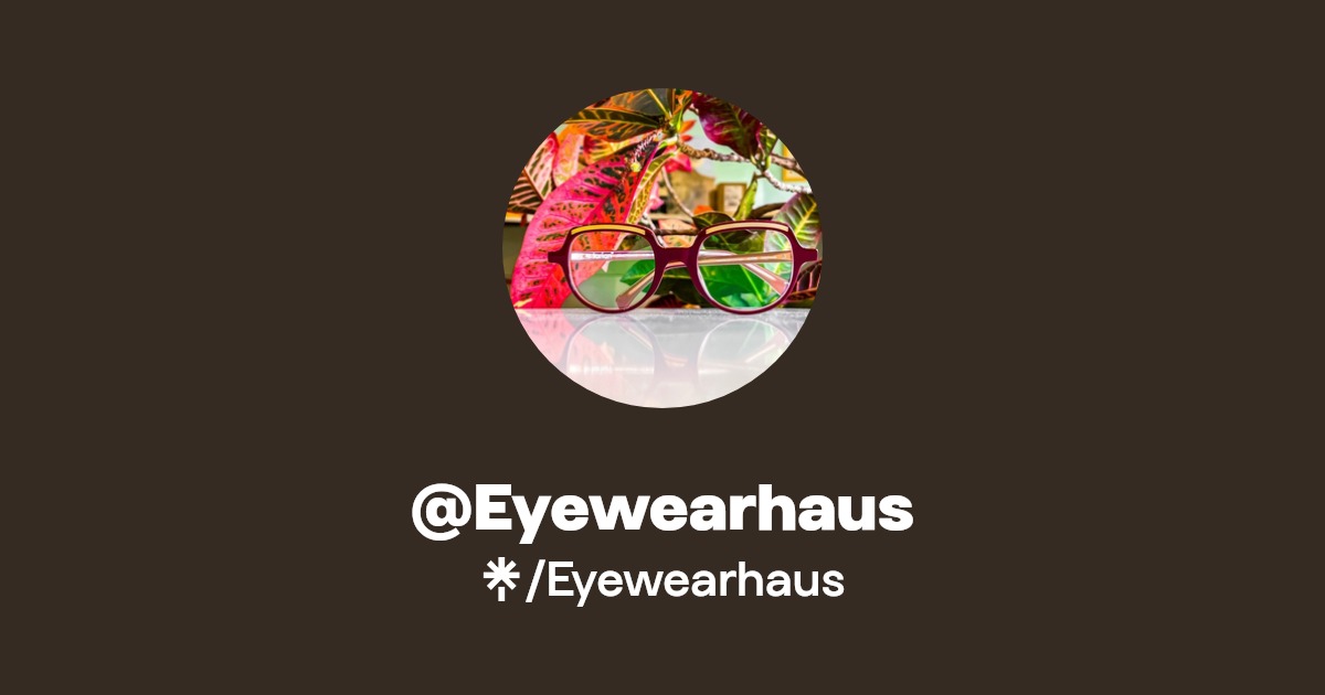 Eyewearhaus Instagram, Facebook Linktree