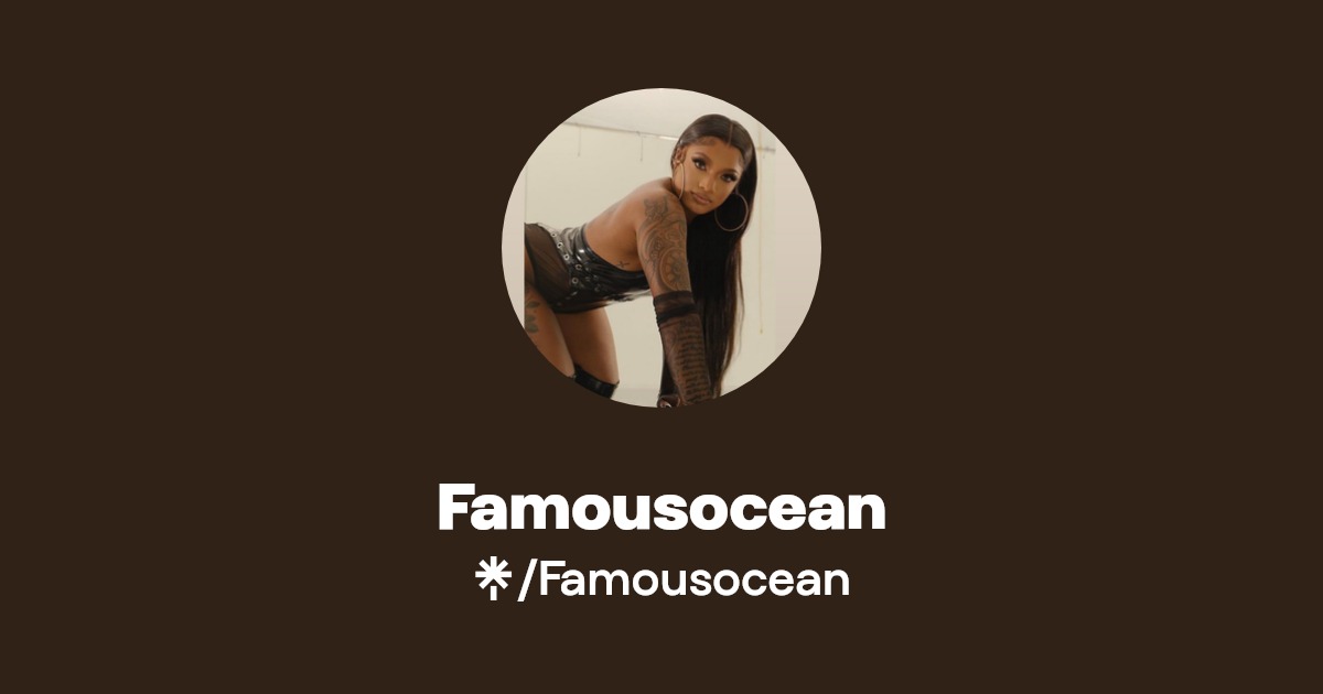 Famousocean - Find Famousocean Onlyfans - Linktree