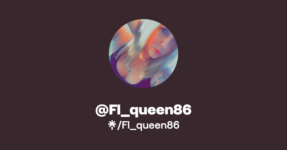 Fl_queen86 - Find @Fl_queen86 Onlyfans - Linktree