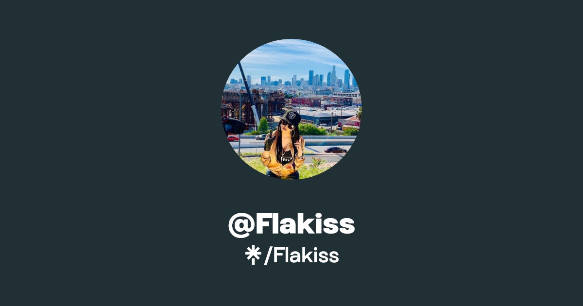 Flakiss | Twitter, Instagram, Facebook, TikTok | Linktree