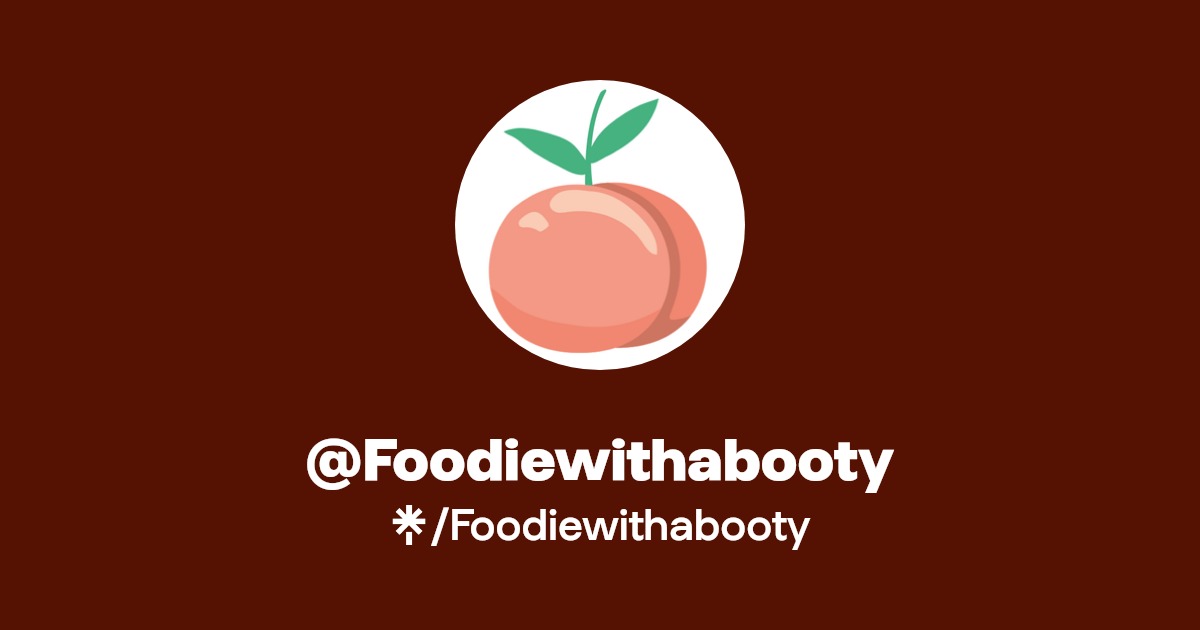 @Foodiewithabooty | Linktree